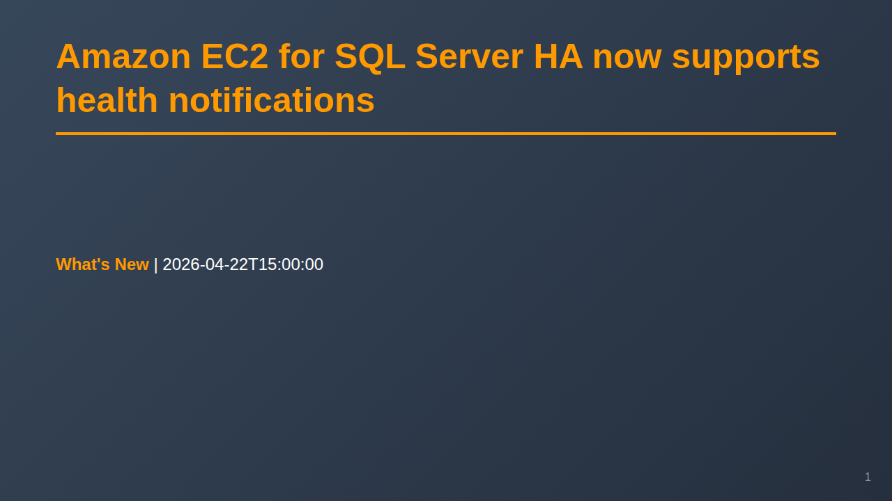 Amazon EC2 for SQL Server HA now supports health notifications のサムネイル