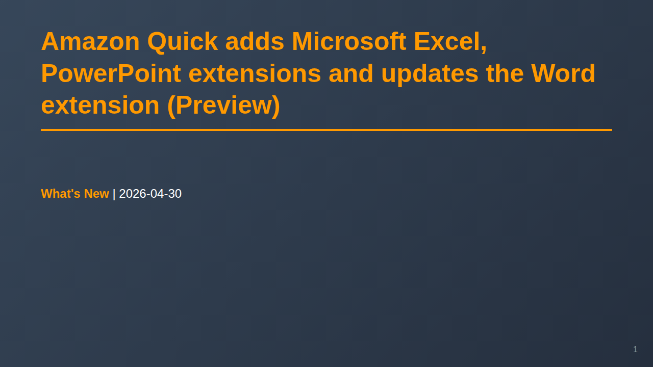 Amazon Quick adds Microsoft Excel, PowerPoint extensions and updates the Word extension (Preview) のサムネイル